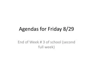 Agendas for Friday 8/29
