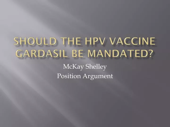 should the hpv vaccine gardasil be mandated