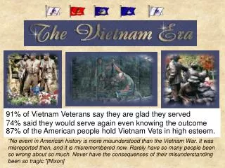 91% of Vietnam Veterans say they are glad they served