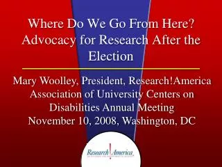 Where Do We Go From Here? Advocacy for Research After the Election