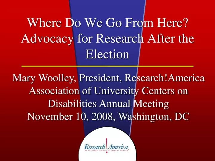 where do we go from here advocacy for research after the election