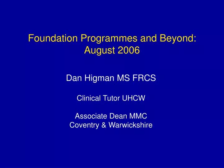foundation programmes and beyond august 2006