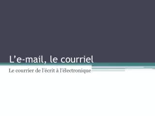 l e mail le courriel