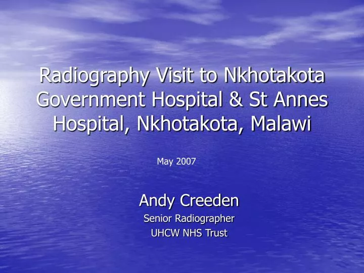 radiography visit to nkhotakota government hospital st annes hospital nkhotakota malawi
