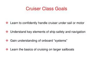 Cruiser Class Goals
