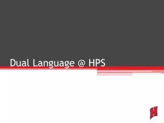 Dual Language @ HPS