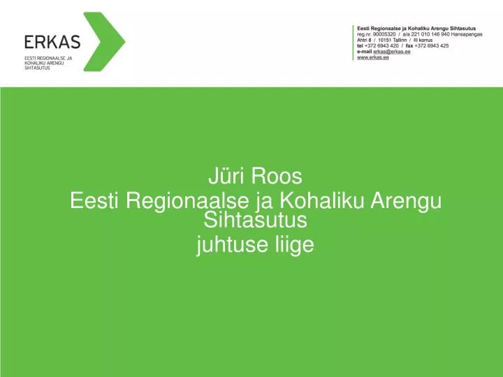 j ri roos eesti regionaalse ja kohaliku arengu sihtasutus juhtuse liige