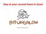 BBUNGALOW: Stay at Your Second Home in Seoul - slide 1