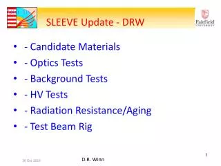 - Candidate Materials 	- Optics Tests 	- Background Tests 	- HV Tests