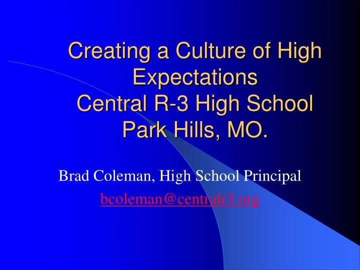 creating a culture of high expectations central r 3 high school park hills mo