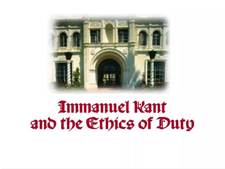 immanuel kant and the ethics of duty