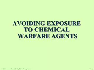 AVOIDING EXPOSURE TO CHEMICAL WARFARE AGENTS