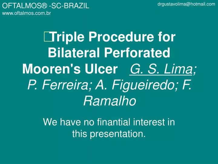 triple procedure for bilateral perforated mooren s ulcer g s lima p ferreira a figueiredo f ramalho