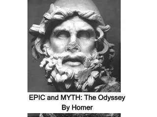 EPIC and MYTH: The Odyssey By Homer