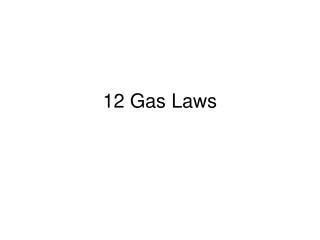 12 Gas Laws
