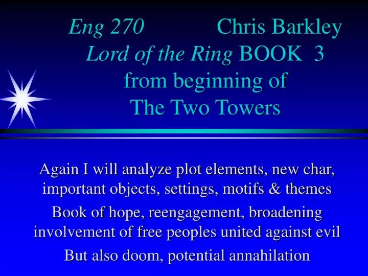 eng 270 chris barkley lord of the ring book 3 from beginning of the two towers