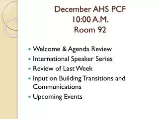 December AHS PCF 10:00 A.M. Room 92