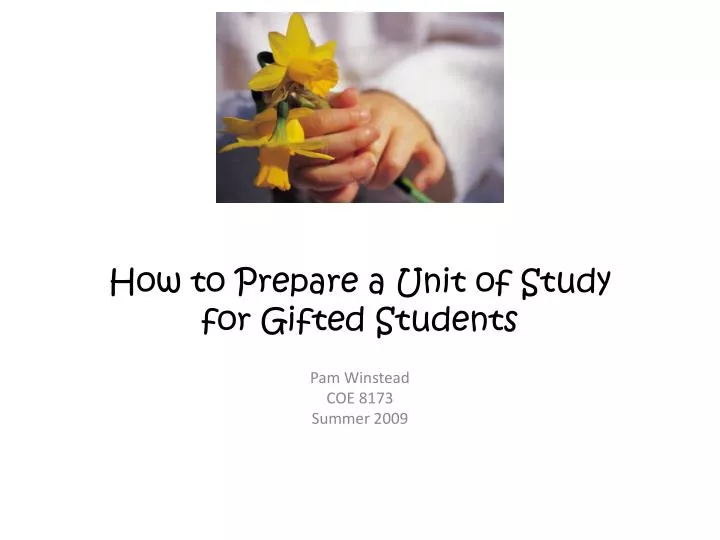how to prepare a unit of study for gifted students