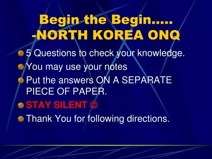 begin the begin north korea onq