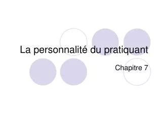 la personnalit du pratiquant