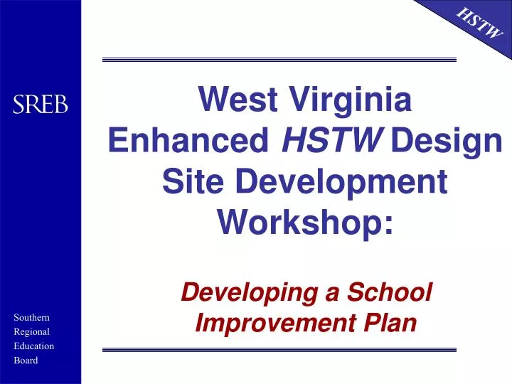 west virginia enhanced hstw design site development workshop developing a school improvement plan