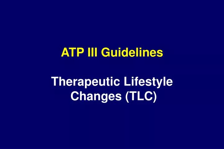 atp iii guidelines therapeutic lifestyle changes tlc
