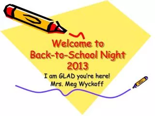 Welcome to Back-to-School Night 2013