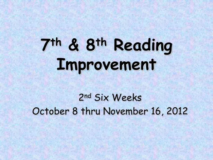7 th 8 th reading improvement