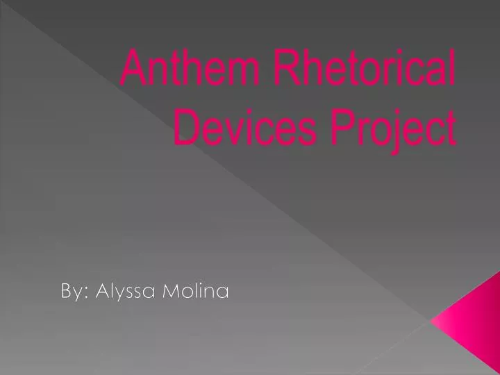 anthem rhetorical devices project