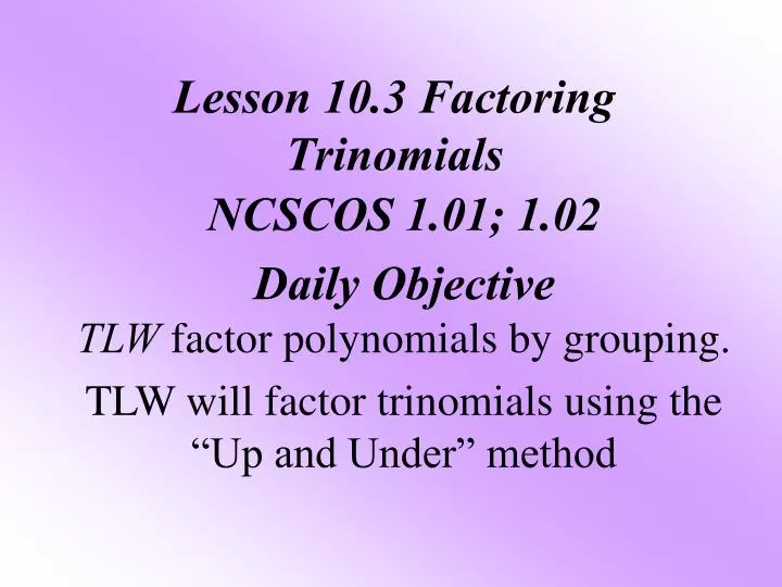 lesson 10 3 factoring trinomials
