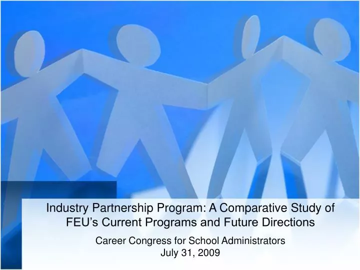 industry partnership program a comparative study of feu s current programs and future directions