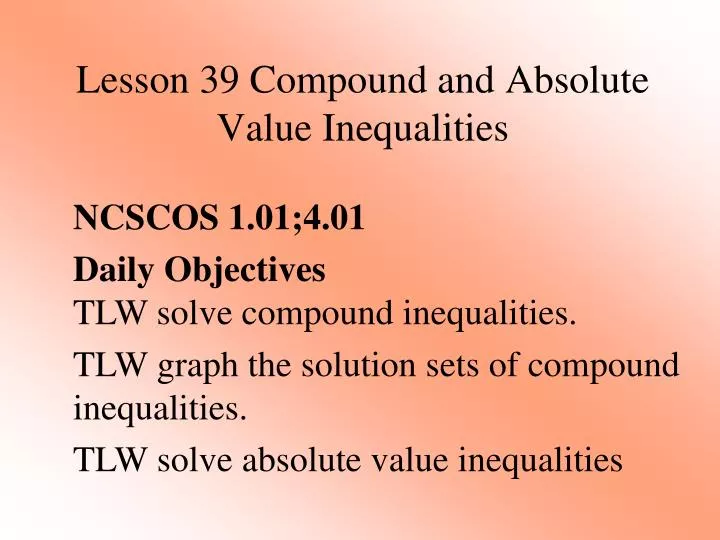 lesson 39 compound and absolute value inequalities