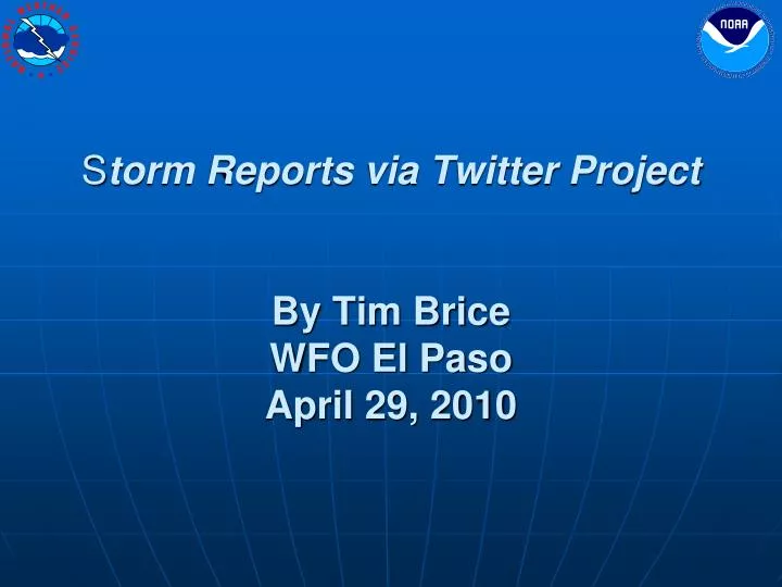 s torm reports via twitter project by tim brice wfo el paso april 29 2010