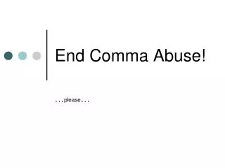 End Comma Abuse!
