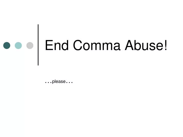 end comma abuse
