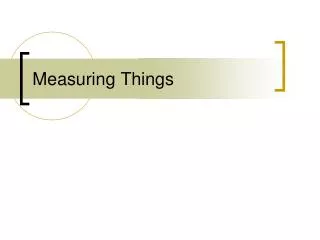 Measuring Things