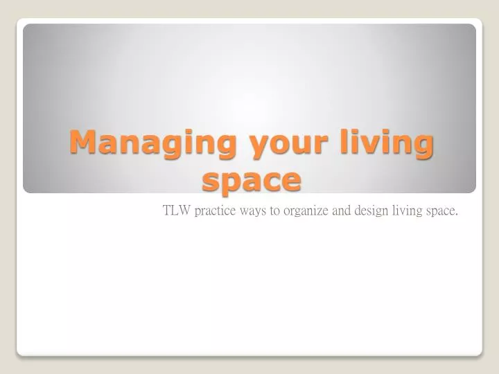 managing your living space