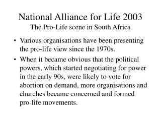 National Alliance for Life 2003 The Pro-Life scene in South Africa