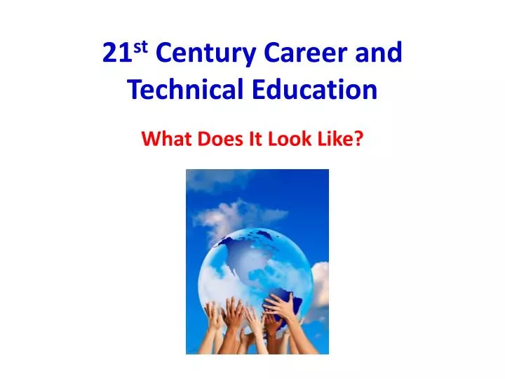 21 st century career and technical education