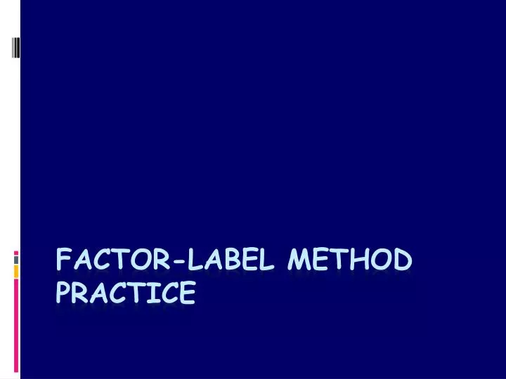 factor label method practice
