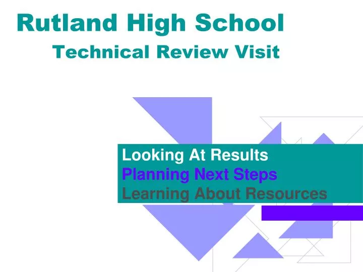 rutland high school technical review visit