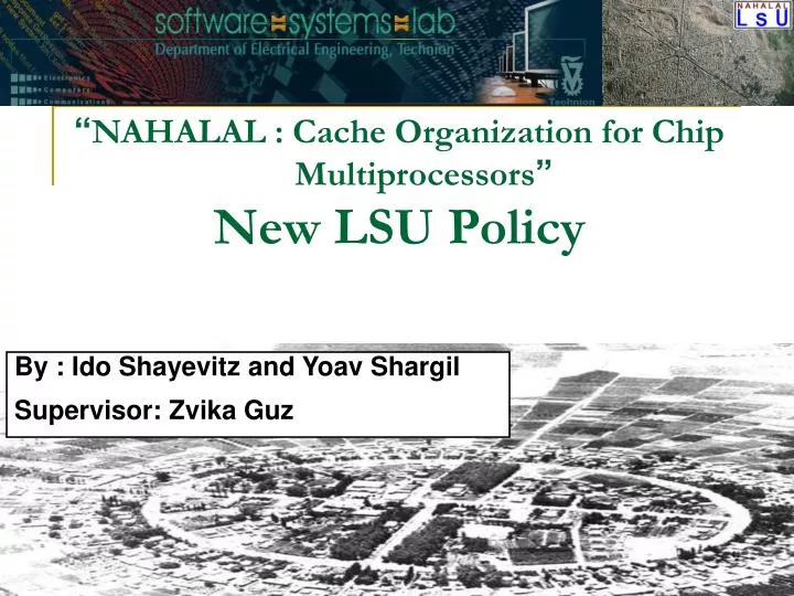 nahalal cache organization for chip multiprocessors new lsu policy