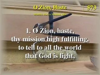 O Zion, Haste (Verse 1)