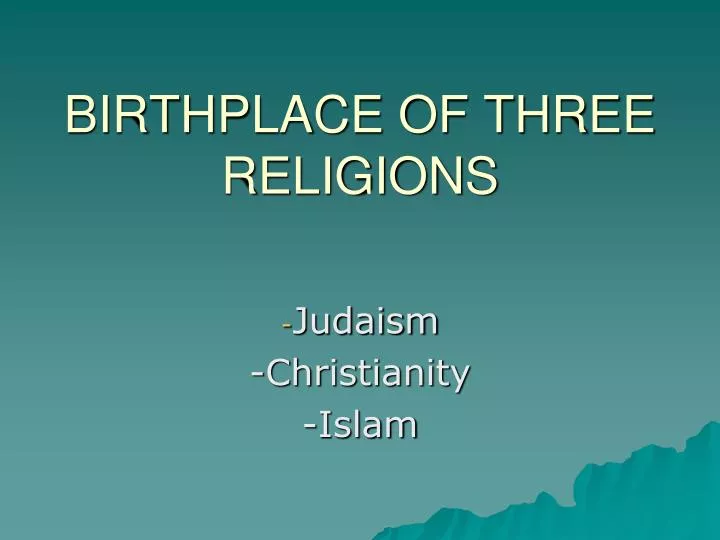 birthplace of three religions