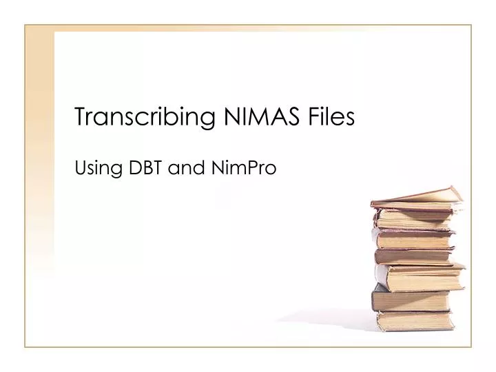 transcribing nimas files