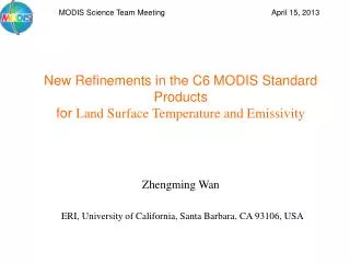 New Refinements in the C6 MODIS Standard Products for Land Surface Temperature and Emissivity