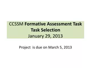 CCSSM Formative Assessment Task Task Selection January 29, 2013