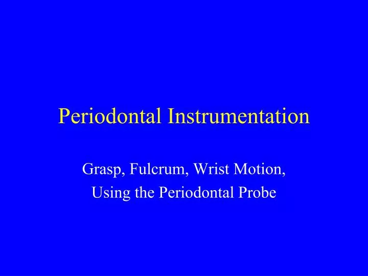 periodontal instrumentation