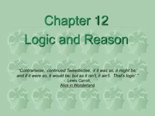 Chapter 12 Logic and Reason