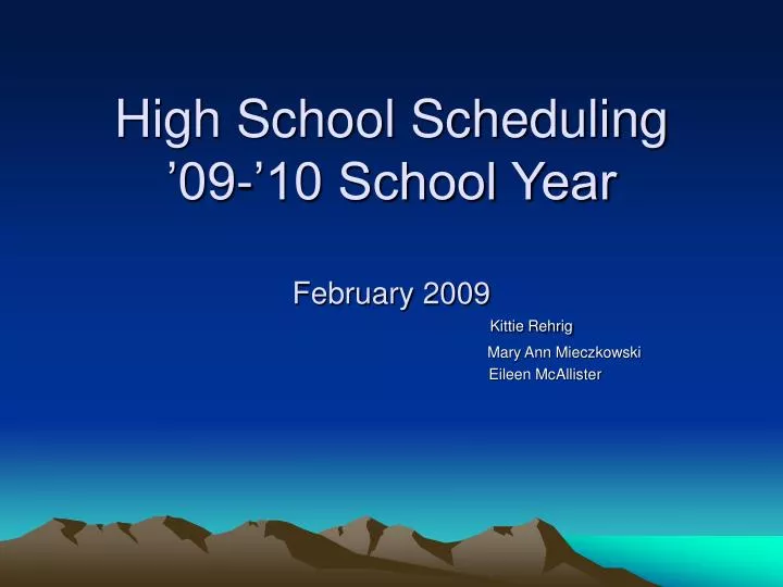 high school scheduling 09 10 school year february 2009